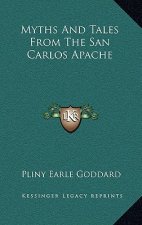 Myths And Tales From The San Carlos Apache