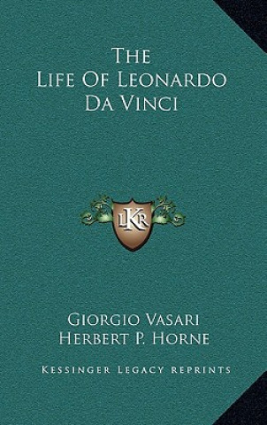 The Life Of Leonardo Da Vinci