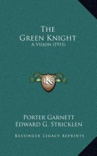 The Green Knight: A Vision (1911)