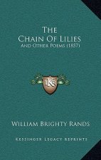 The Chain Of Lilies: And Other Poems (1857)