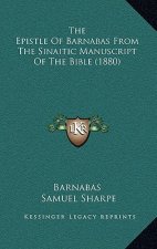 The Epistle Of Barnabas From The Sinaitic Manuscript Of The Bible (1880)