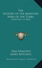 The History of the Maritime Wars of the Turks: Chapters 1-4 (1831)
