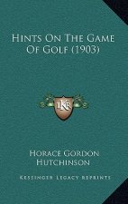 Hints On The Game Of Golf (1903)