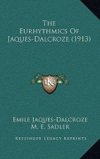The Eurhythmics Of Jaques-Dalcroze (1913)