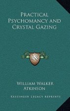 Practical Psychomancy and Crystal Gazing