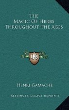 The Magic Of Herbs Throughout The Ages