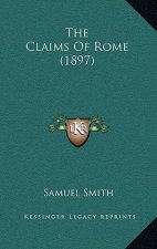 The Claims Of Rome (1897)