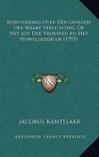 Redevoering Over Den Invloed Der Waare Verlichting Op Het Lot Der Vrouwen En Het Huwelijksgeluk (1793)