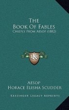 The Book Of Fables: Chiefly From Aesop (1882)