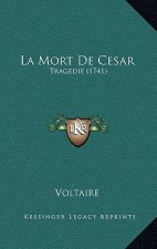 La Mort De Cesar: Tragedie (1741)