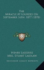 The Miracle At Lourdes On September 16th, 1877 (1878)