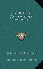Il Conte Di Carmagnola: Tragedia (1828)