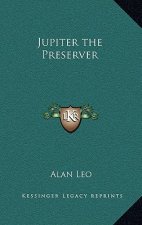 Jupiter the Preserver