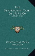 The Deportation Cases Of 1919-1920: A Study (1921)