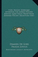 Fides, Religio, Moresque Aethiopum Sub Imperio Preciosi Joannis, Quem Vulgo Presbyterum Joannem Vocant, Degentium (1541)