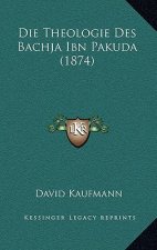 Die Theologie Des Bachja Ibn Pakuda (1874)