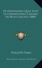 De Orationibus Quae Sunt In Commentariis Caesaris De Bello Gallico (1889)
