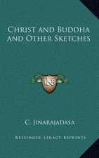 Christ and Buddha and Other Sketches
