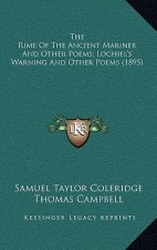 The Rime Of The Ancient Mariner And Other Poems; Lochiel's Warning And Other Poems (1895)