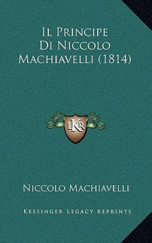 Il Principe Di Niccolo Machiavelli (1814)