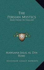 The Persian Mystics: Selections In English