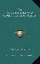 The Early History And Families Of Arab Horses