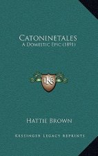Catoninetales: A Domestic Epic (1891)