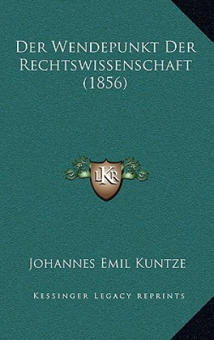 Der Wendepunkt Der Rechtswissenschaft (1856)