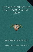 Der Wendepunkt Der Rechtswissenschaft (1856)