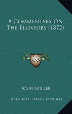 A Commentary On The Proverbs (1872)