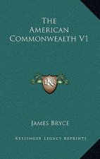 The American Commonwealth V1