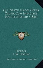 Q. Horatii Flacci Opera Omnia Cum Indicibus Locupletissimis (1826)