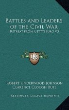 Battles and Leaders of the Civil War: Retreat from Gettysburg V3