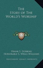 The Story of The World's Worship