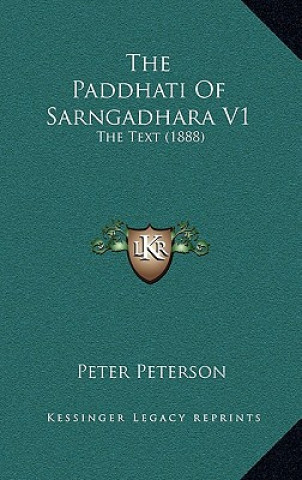 The Paddhati Of Sarngadhara V1: The Text (1888)