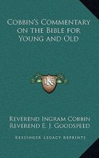 Cobbin's Commentary on the Bible for Young and Old