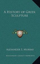 A History of Greek Sculpture