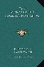 The Science Of The Pyramid's Revelation