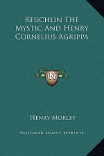 Reuchlin The Mystic And Henry Cornelius Agrippa