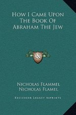How I Came Upon The Book Of Abraham The Jew
