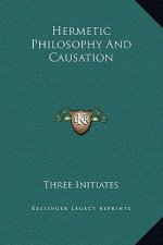 Hermetic Philosophy And Causation