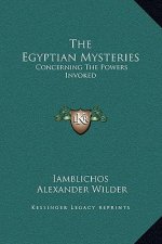 The Egyptian Mysteries: Concerning The Powers Invoked
