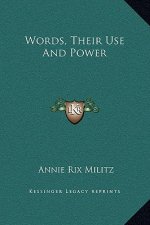 Words, Their Use And Power