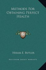 Methods For Obtaining Perfect Health