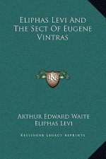 Eliphas Levi And The Sect Of Eugene Vintras