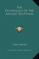 The Psychology Of The Ancient Egyptians