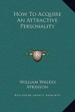 How To Acquire An Attractive Personality