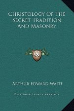 Christology Of The Secret Tradition And Masonry