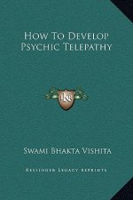How To Develop Psychic Telepathy