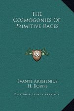 The Cosmogonies Of Primitive Races